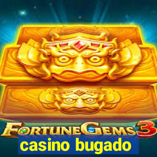 casino bugado